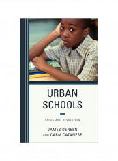 Urban Schools : Crisis And Revolution Hardcover reviews Urban Schools : Crisis And Revolution Hardcover
