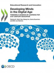 Educational Research and Innovation Developing Minds in the Digital Age Towards a Science of Learning for 21st Century Education Paperback English by Patricia K. Kuhl reviews Educational Research and Innovation Developing Minds in the Digital Age Towards a Science of Learning for 21st Century Education Paperback English by Patricia K. Kuhl