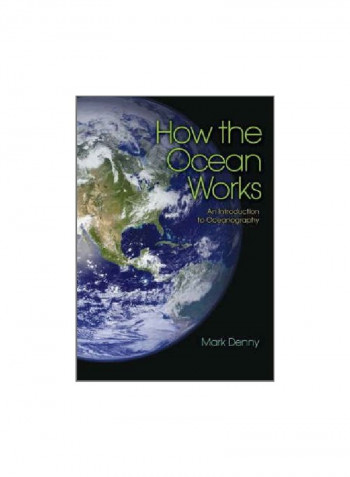 How The Ocean Works: An Introduction To Oceanography Paperback