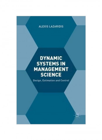 Dynamic Systems In Management Science: Design, Estimation And Control Hardcover