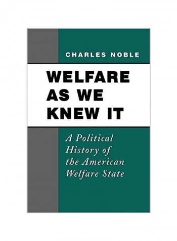 Welfare as We Knew It: A Political History of the American Welfare State Paperback