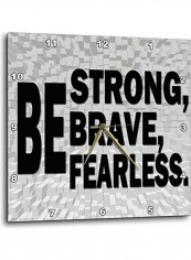 Be Strong Brave Fearless Motivational Wall Clock Multicolour 13x13inch