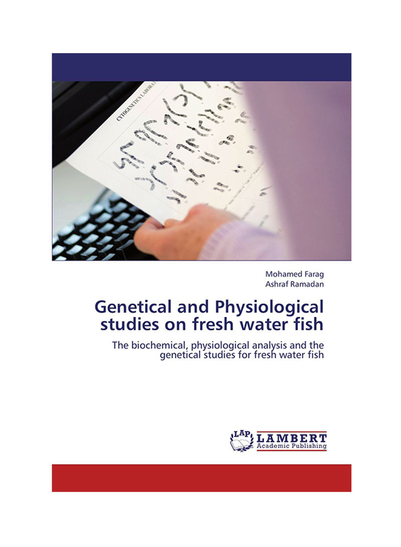 Genetical And Physiological Studies On Fresh Water Fish Paperback