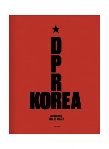 DPR Korea: Grand Tour Hardcover