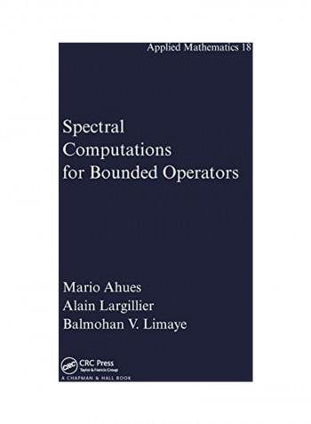 Spectral Computations for Bounded Operators Paperback English by Mario Ahues - 2019