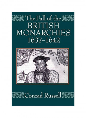 The Fall Of The British Monarchies 1637-1642 Paperback