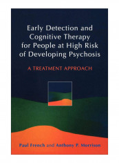 Early Detection And Cognitive Therapy For People At High Risk Of Developing Psychosis Paperback