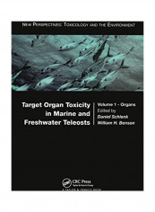 Target Organ Toxicity in Marine and Freshwater Teleosts: Organs Paperback English by Daniel Schlenk - 2019