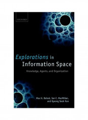 Explorations in Information Space: Knowledge, Actor, and Firms Hardcover