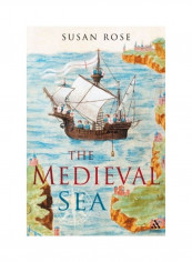 The Medieval Sea Hardcover English by Susan Rose
