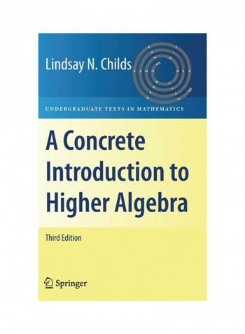 A Concrete Introduction To Higher Algebra Hardcover 3