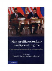 Non-Proliferation Law As A Special Regime: A Contribution To Fragmentation Theory In International Law Hardcover
