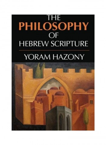 The Philosophy Of Hebrew Scripture Hardcover
