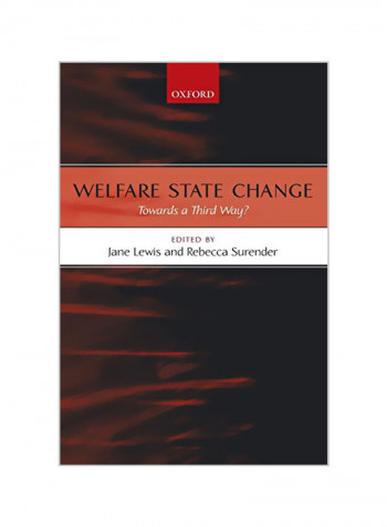 Welfare State Change: Towards a Third Way? Paperback