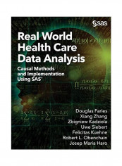 Real World Health Care Data Analysis: Causal Methods And Implementation Using SAS Paperback English by Douglas Faries