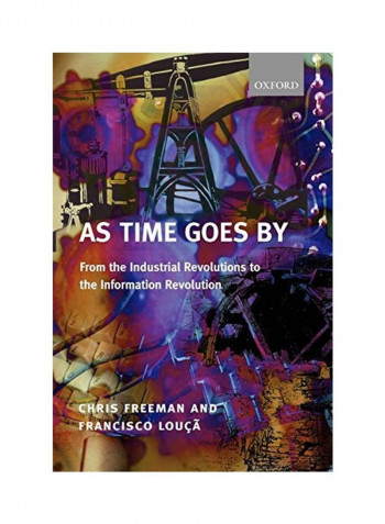 As Time Goes by from the Industrial Revolutions to the Information Revolution Paperback