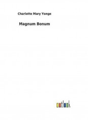 Magnum Bonum Hardcover English by Charlotte Mary Yonge