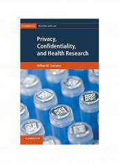 Privacy, Confidentiality, And Health Research Hardcover