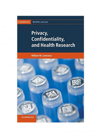 Privacy, Confidentiality, And Health Research Hardcover