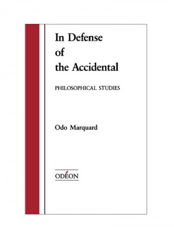 In Defense of the Accidental: Philosophical Studies Paperback