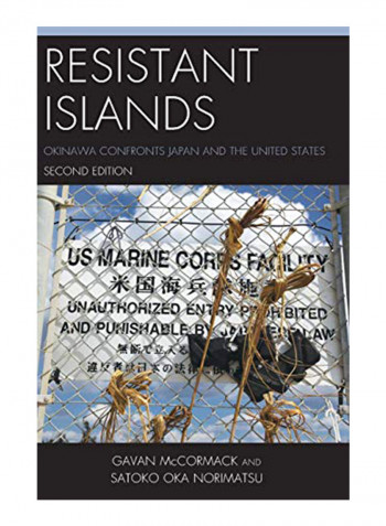 Resistant Islands: Okinawa Confronts Japan And The United States Hardcover
