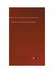 Edison His Life And Inventions Hardcover English by Thomas Commerford Dyer - 2019