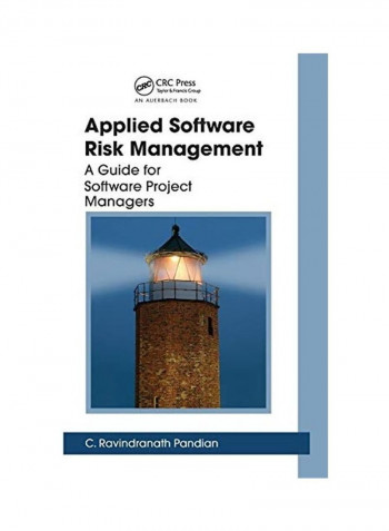 Applied Software Risk Management: A Guide for Software Project Managers Paperback English by C. Ravindranath Pandian - 2019