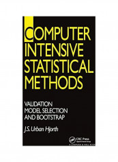 Computer Intensive Statistical Methods: Validation, Model Selection, and Bootstrap Paperback English by J. S. Urban Hjorth - 2019
