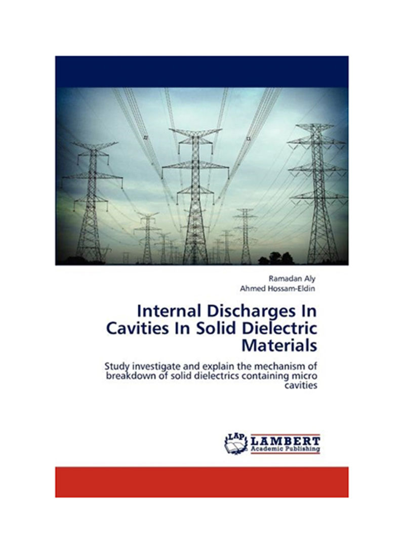 Internal Discharges In Cavities In Solid Dielectric Materials Paperback
