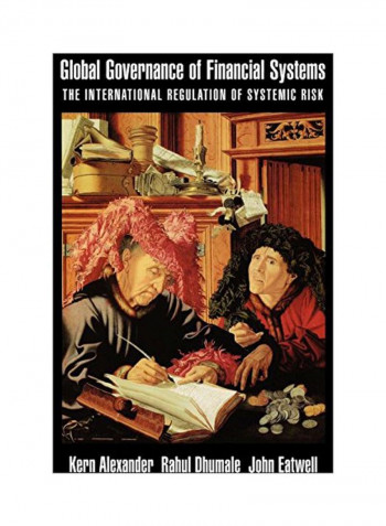 Global Governance Of Financial Systems: The International Regulation Of Systemic Risk Hardcover