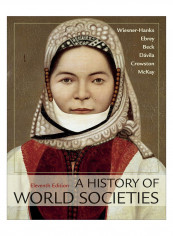 A History Of World Societies, Combined Volume Paperback 11th Edition