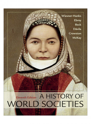 A History Of World Societies, Combined Volume Paperback 11th Edition
