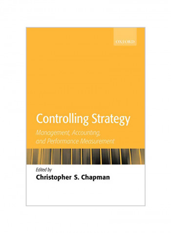 Controlling Strategy: Management, Accounting, and Performance Measurement Paperback