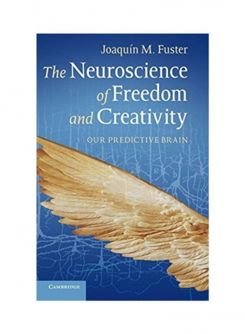 The Neuroscience of Freedom and Creativity: Our Predictive Brain Hardcover