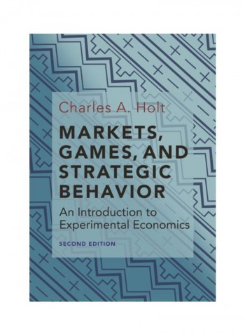 Markets, Games, And Strategic Behavior Hardcover English by Charles A. Holt