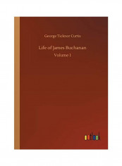 Life Of James Buchanan Paperback English by George Ticknor Curtis - 2018