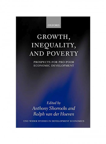 Growth, Inequality, And Poverty: Prospects For Pro-poor Economic Development Paperback