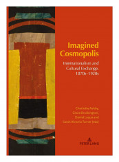 Imagined Cosmopolis Hardcover New Edition