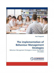 The Implementation Of Behaviour Management Strategies Paperback