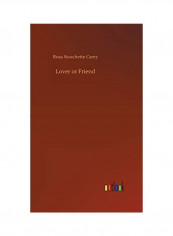 Lover Or Friend Hardcover English by Rosa Nouchette Carey