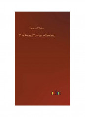 The Round Towers of Ireland Hardcover English by Henry Obrien