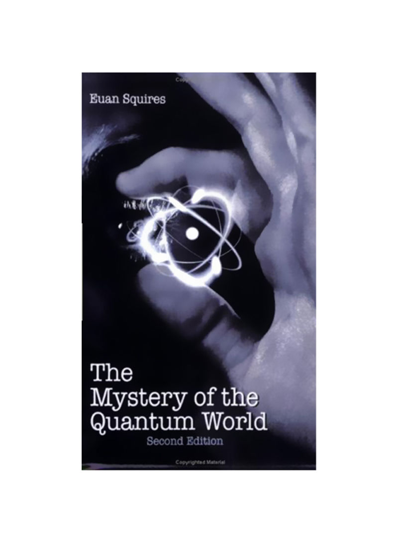 The Mystery of the Quantum World Paperback