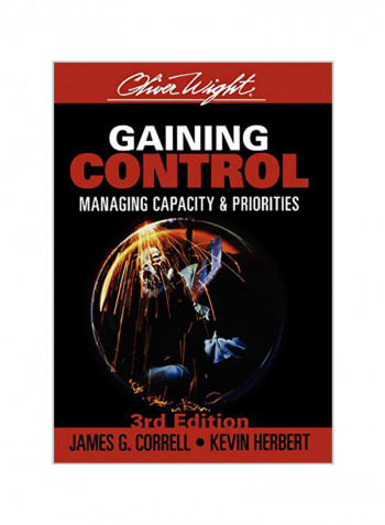 Gaining Control: Managing Capacity and Priorities Hardcover
