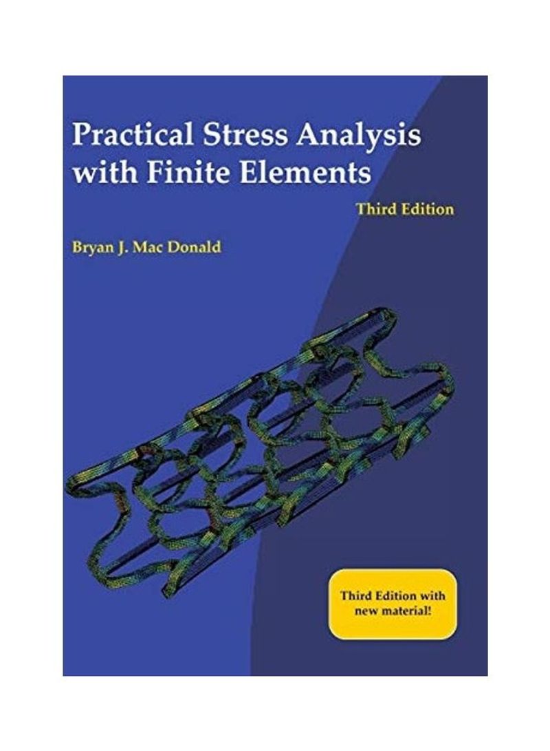 Practical Stress Analysis with Finite Elements (3rd Edition) Hardcover