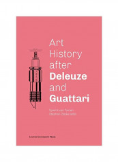 Art History After Deleuze And Guattari Paperback