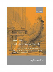 Hume's Enlightenment Tract: The Unity and Purpose of an Enquiry Concerning Human Understanding Paperback