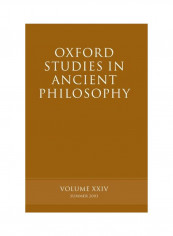 Oxford Studies in Ancient Philosophy: Volume XXIV: Summer 2003 Paperback
