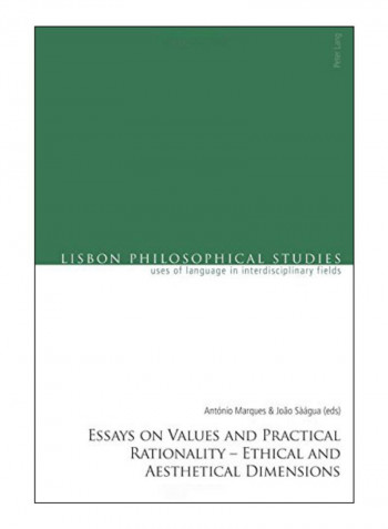 Essays On Values And Practical Rationality Paperback New Edition