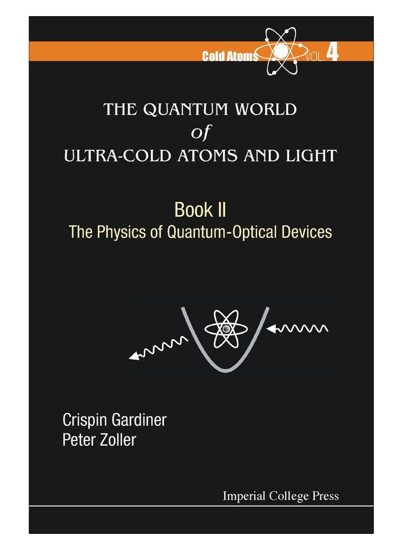 The Quantum World Of Ultra-Cold Atoms And Light Paperback Reprint Edition