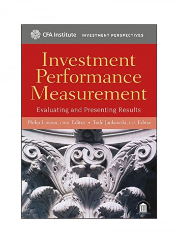 Investment Performance Measurement: Evaluating And Presenting Results Hardcover